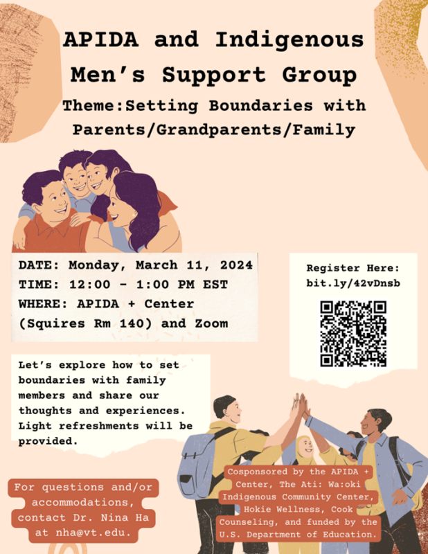 APIDA and Indigenous Men's Support Group Setting Boundaries with Family March 11, 12-1pm APIDA + Center and Zoom