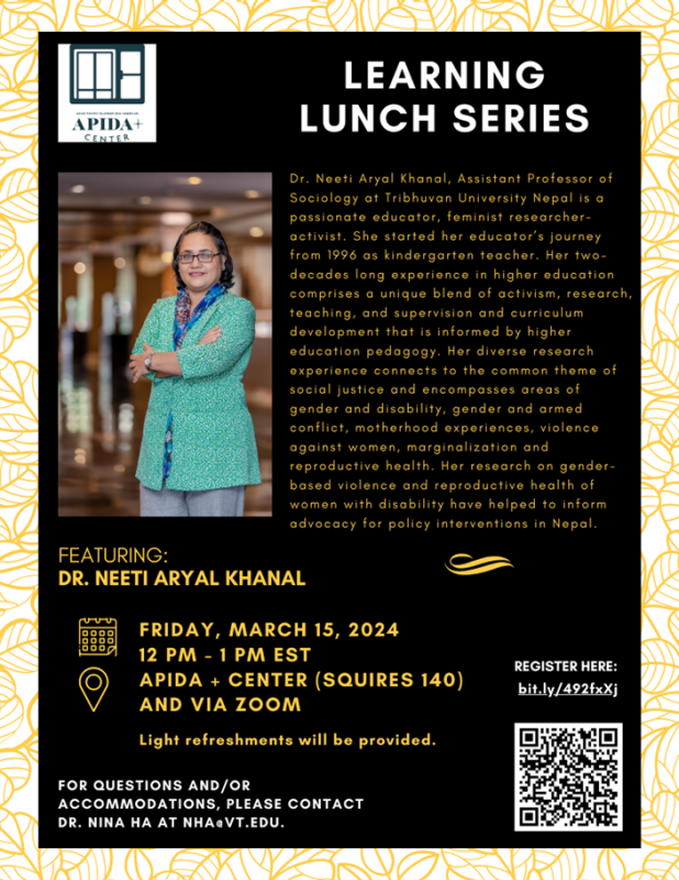 Learning Lunch Series with Dr. Neeti Aryal Khanal March 15 from 12pm - 1pm at the APIDA + Center in Squires 140