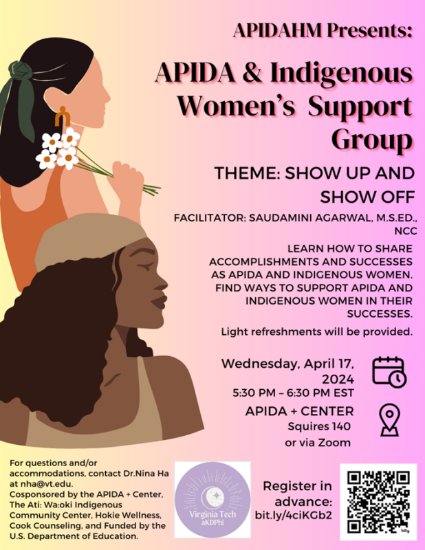 APIDA Heritage Month Presents: APIDA and Indigenous Women’s Support Group Date: Wednesday, April 17, 2024